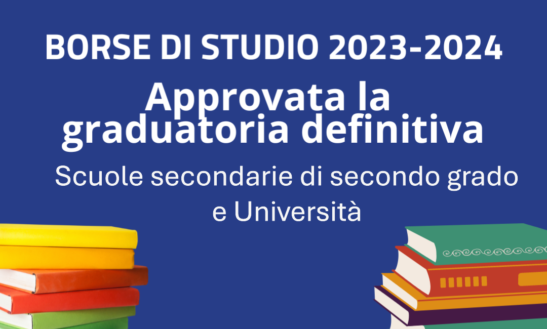 Graduatoria definitiva borse di studio scuole secondarie di secondo grado e università.